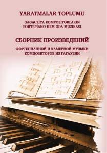 YARATMALAR TOPLUMU GAGAUZİYA KOMPOZİTORLARIN FORTEPİANO HEM ODA MUZIKASI