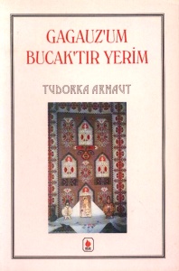 Gagauzum Bucaktır yerim